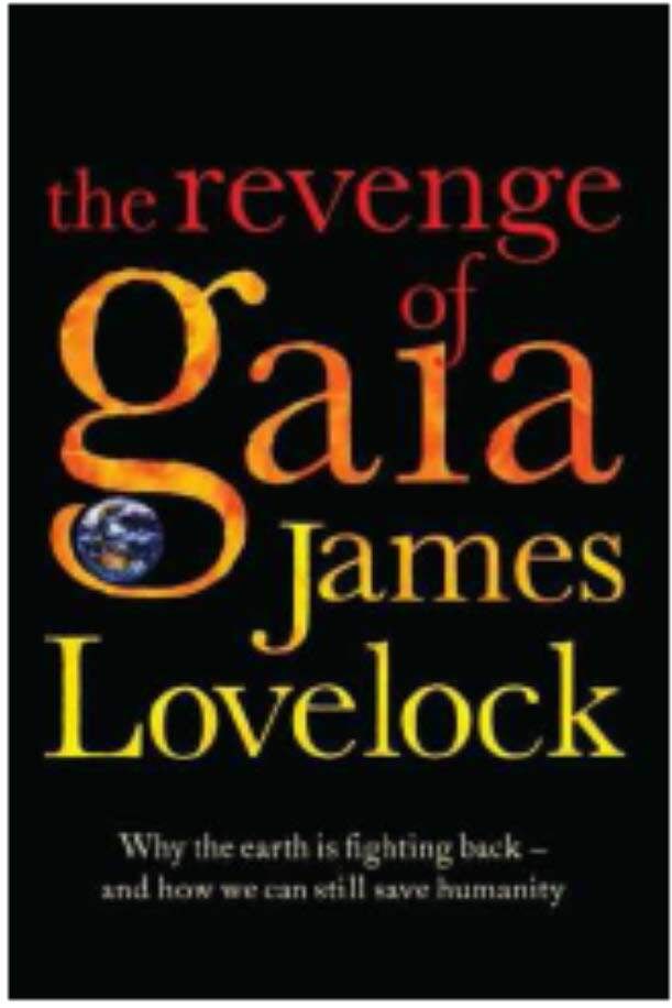 Gaia kättemaks: Miks maailm vastu puikleb ning kuidas saaksime inimkonna siiski päästa. James Lovelock (2006).